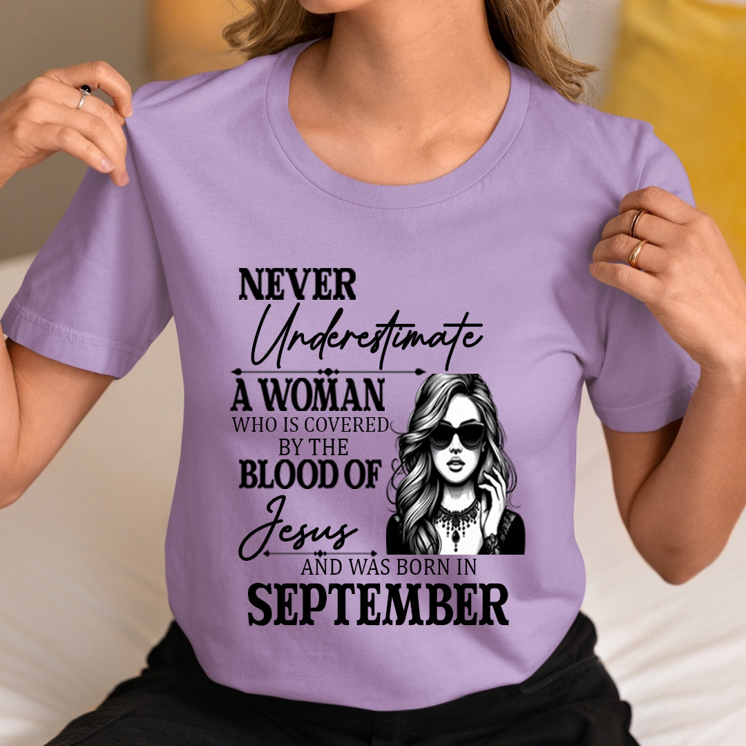 Never Underestimate A Woman Born In September - Unisex T-Shirt