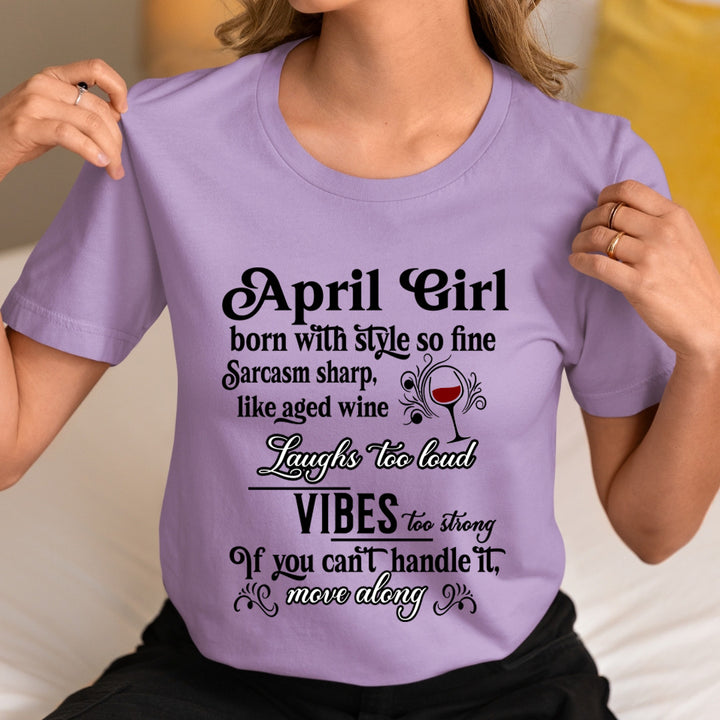 April Girl Born With Style - Unisex T-Shirt