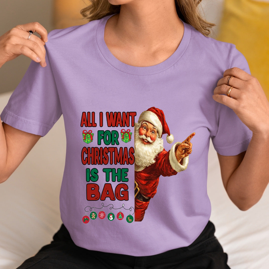 All I Want For Christmas Is The Bag - Unisex T-Shirt