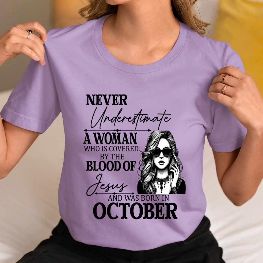 Never Underestimate A Woman Born In October - Unisex T-Shirt