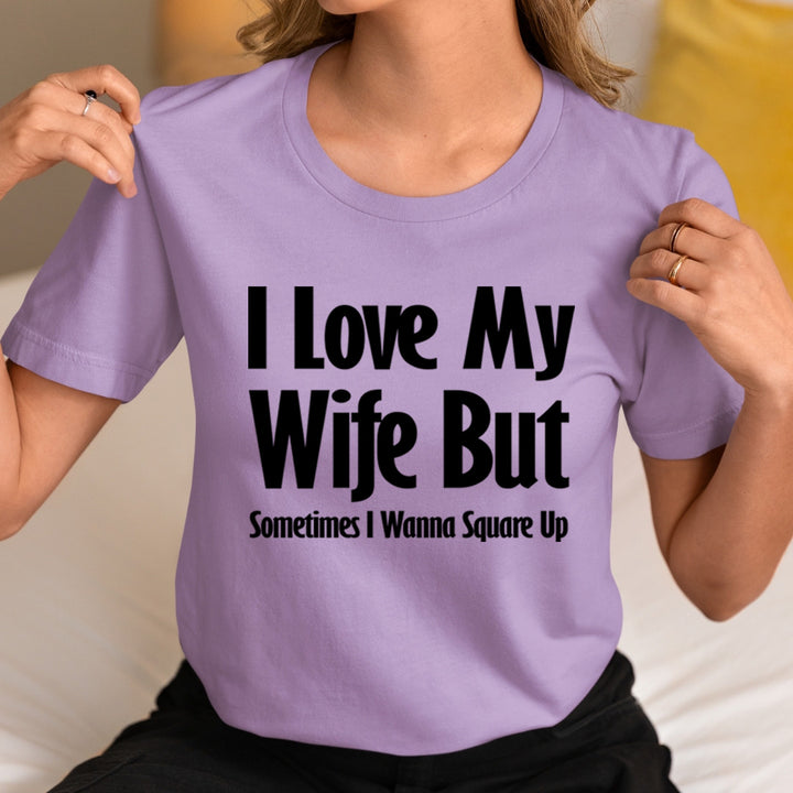 I Love My Wife - T-Shirt