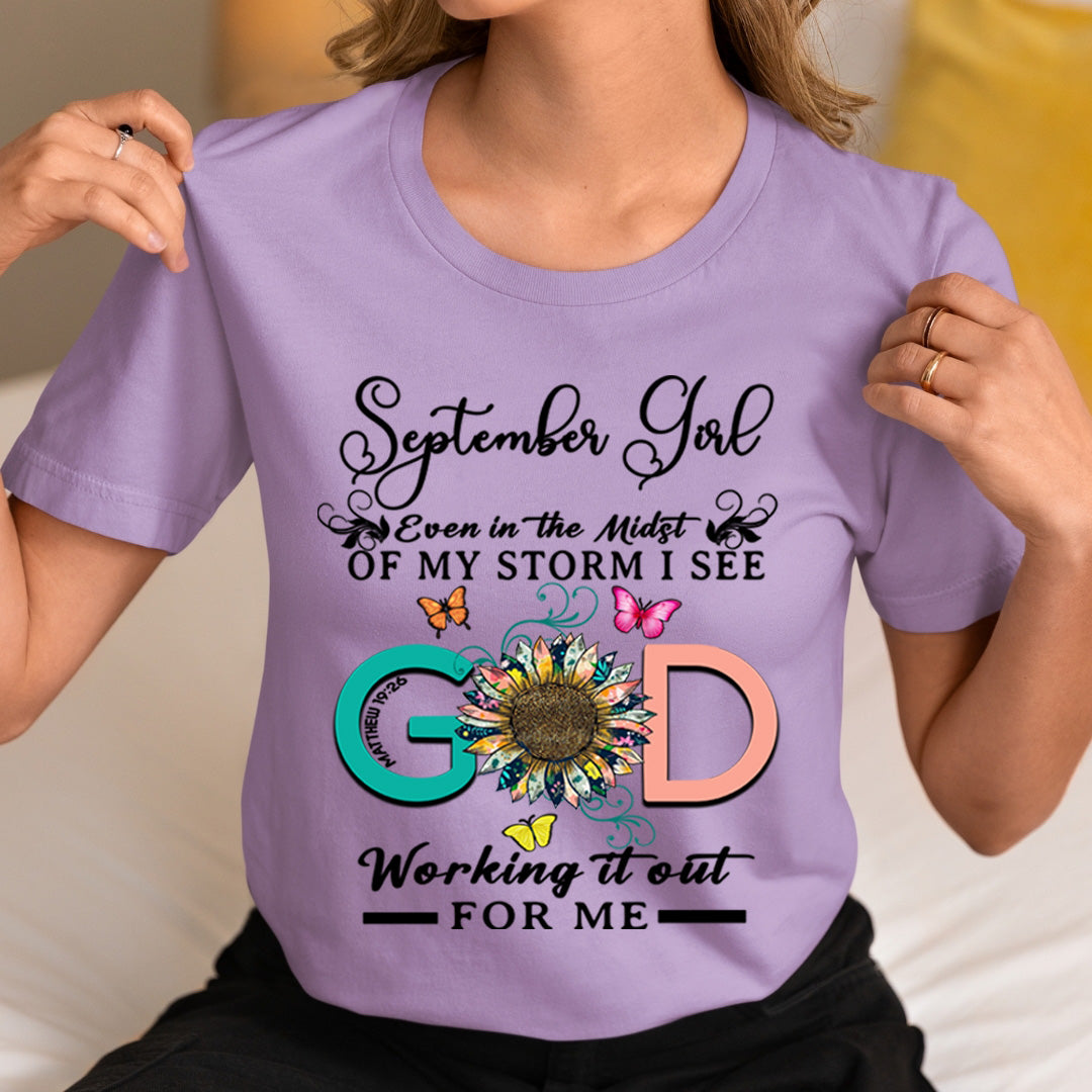 September Girl - God Working It Out For Me - Unisex T-Shirt