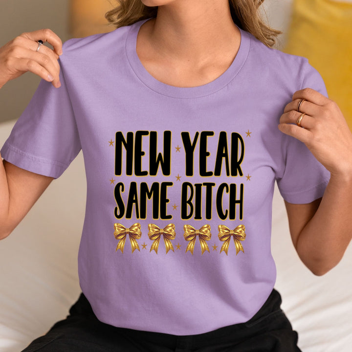 New Year Same Bitch - Unisex T-Shirt