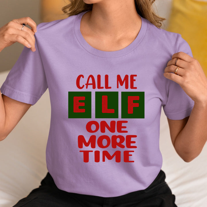 Elf One More Time - Unisex T-Shirt