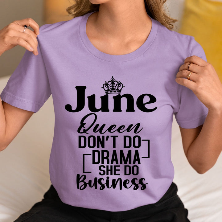 June Queen Don't Do Drama - Unisex T-Shirt