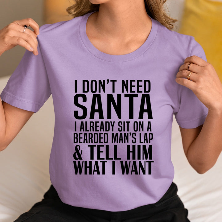 Santa Tell Him What I Want  - Unisex T-Shirt