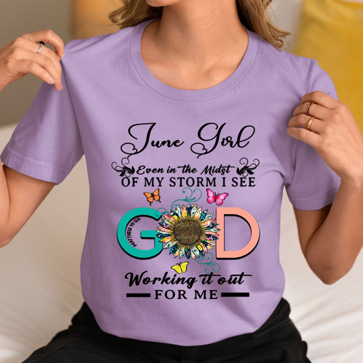 June Girl - God Working It Out For Me - Unisex T-Shirt