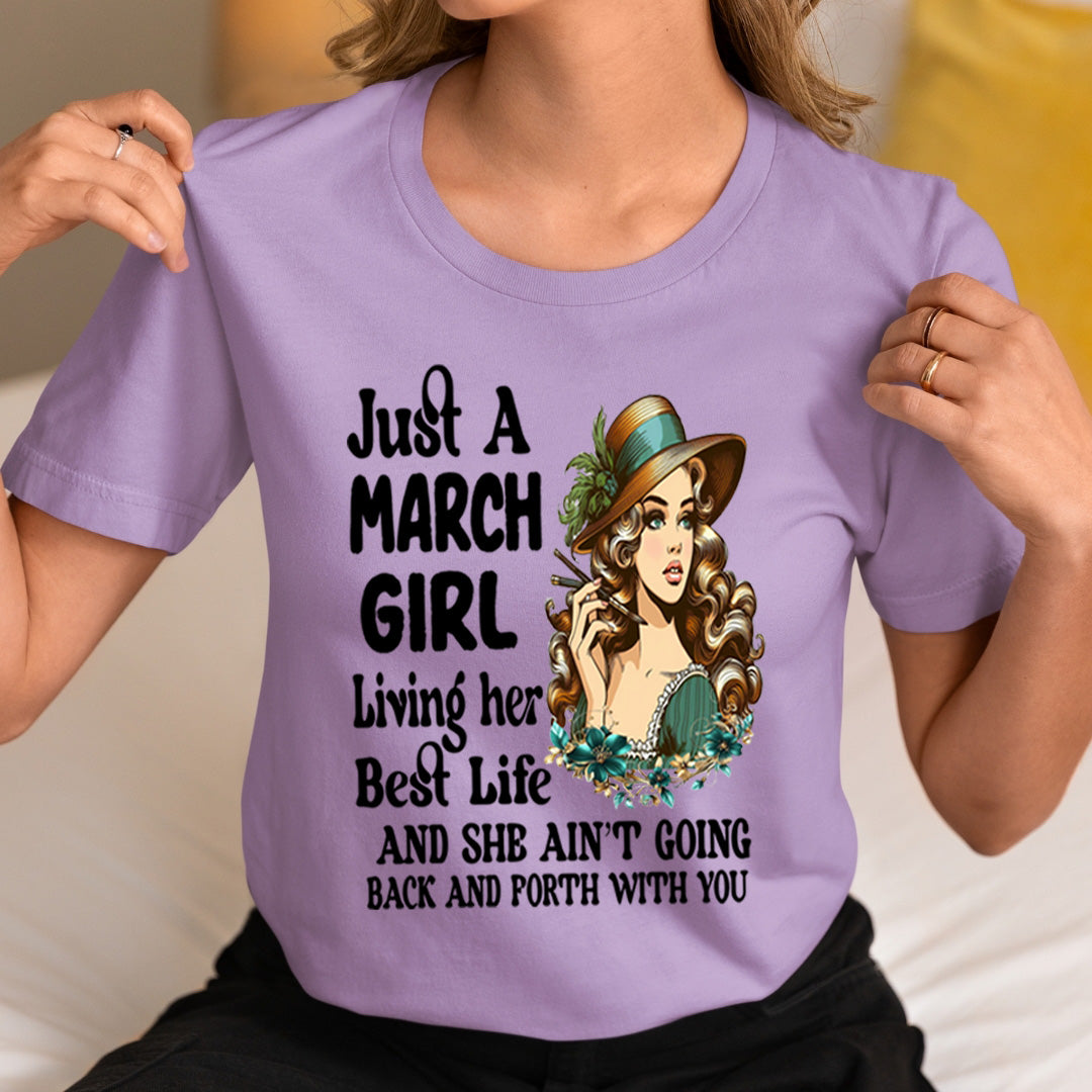 March Girl Living Her Best Life - Unisex T-Shirt