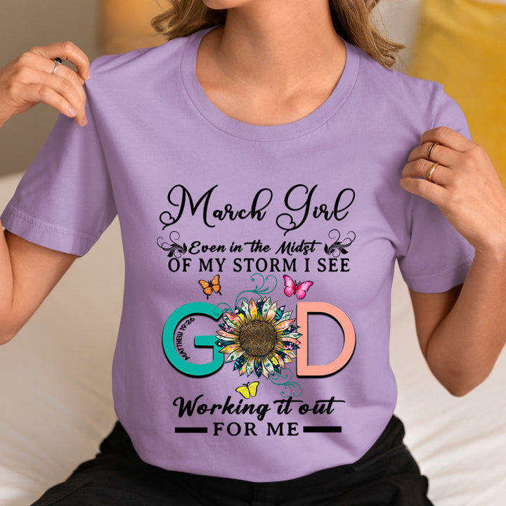 March Girl - God Working It Out For Me - Unisex T-Shirt