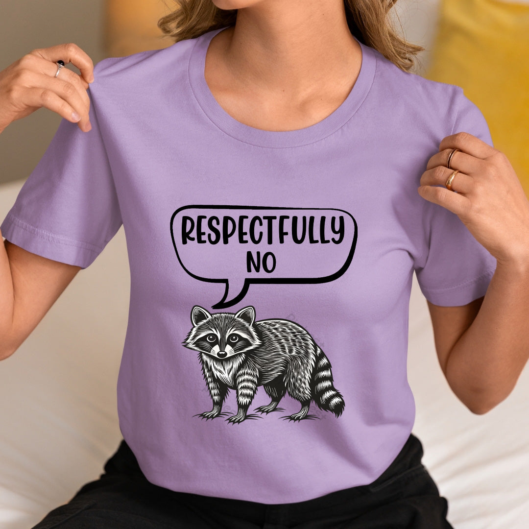 Respectfully No - Unisex T-Shirt