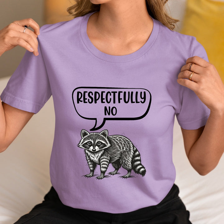 Respectfully No - Unisex T-Shirt
