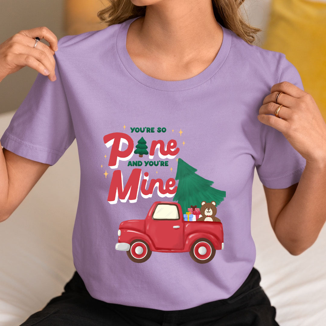 You're So Pine - Unisex T-Shirt