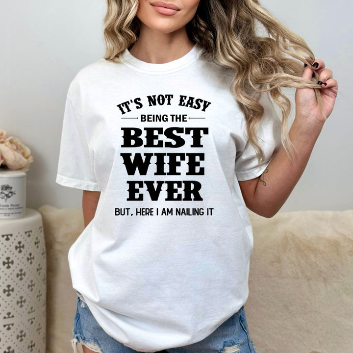 It's Not Easy Being The Best Wife - Bella Canvas