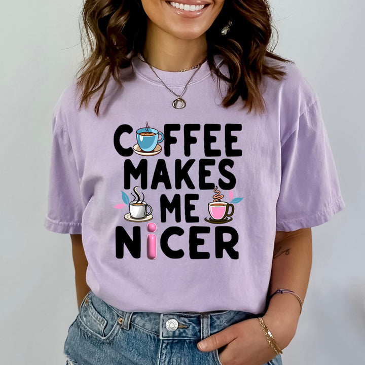 Coffee Makes Me Nicer - Bella Canvas