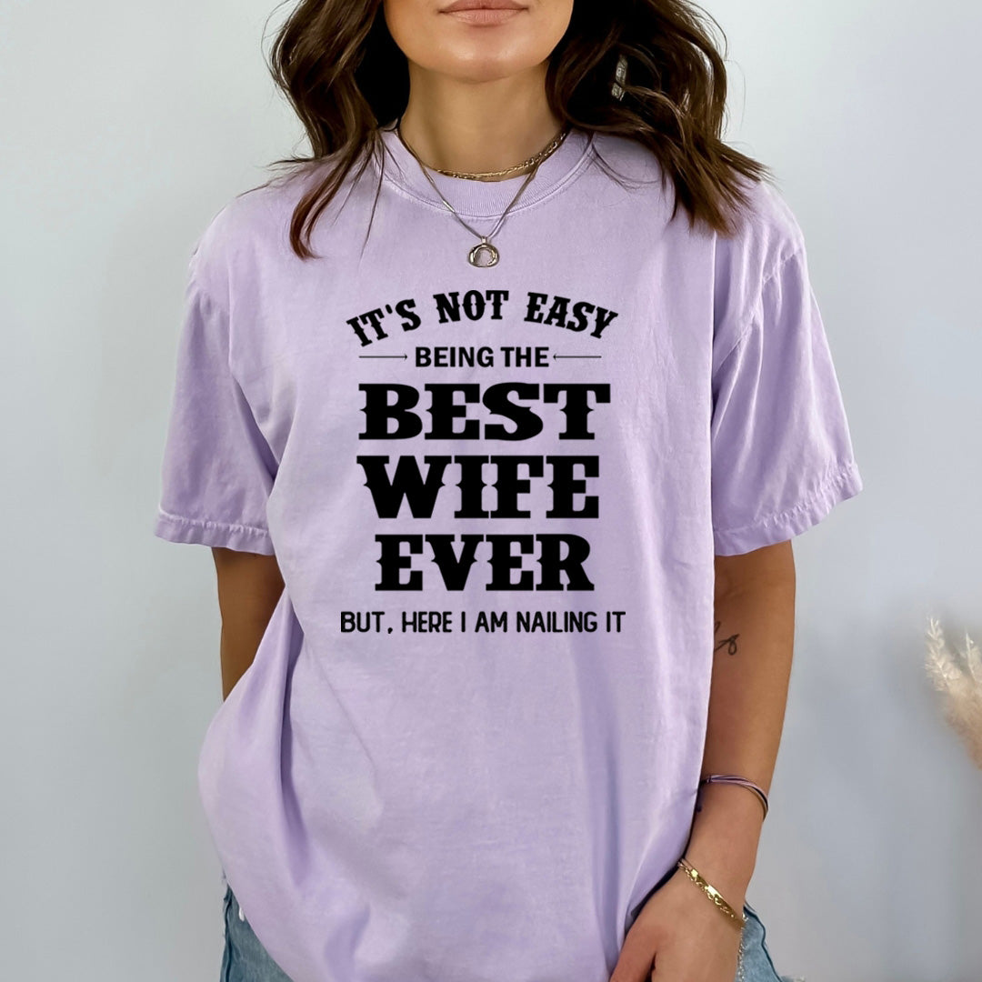 It's Not Easy Being The Best Wife - Bella Canvas
