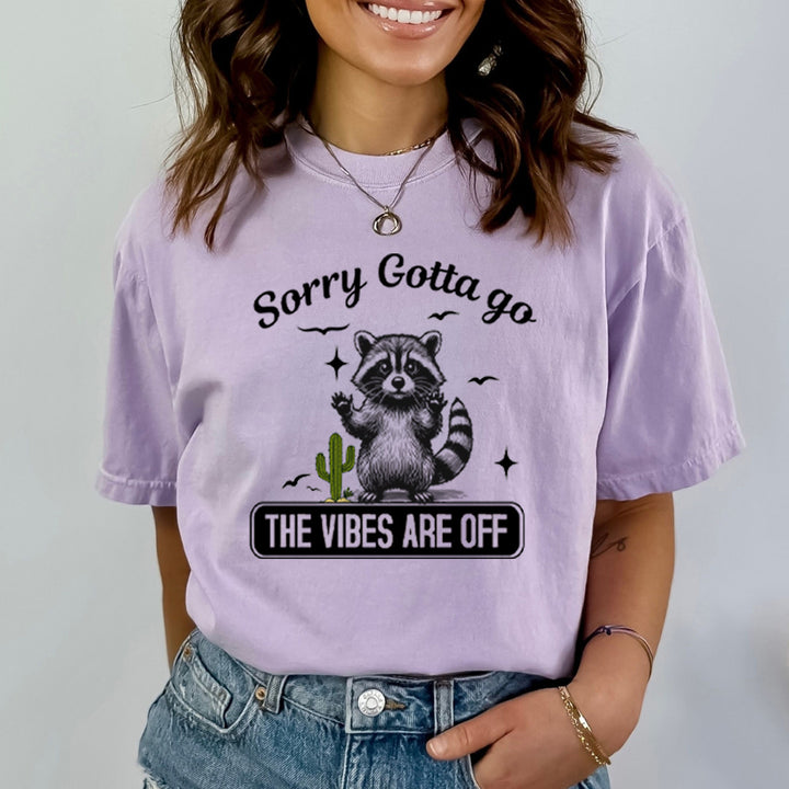 Sorry Gotta Go The Vibes Are Off - Bella Canvas