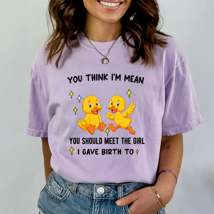 You Think I'm Mean - Bella Canvas