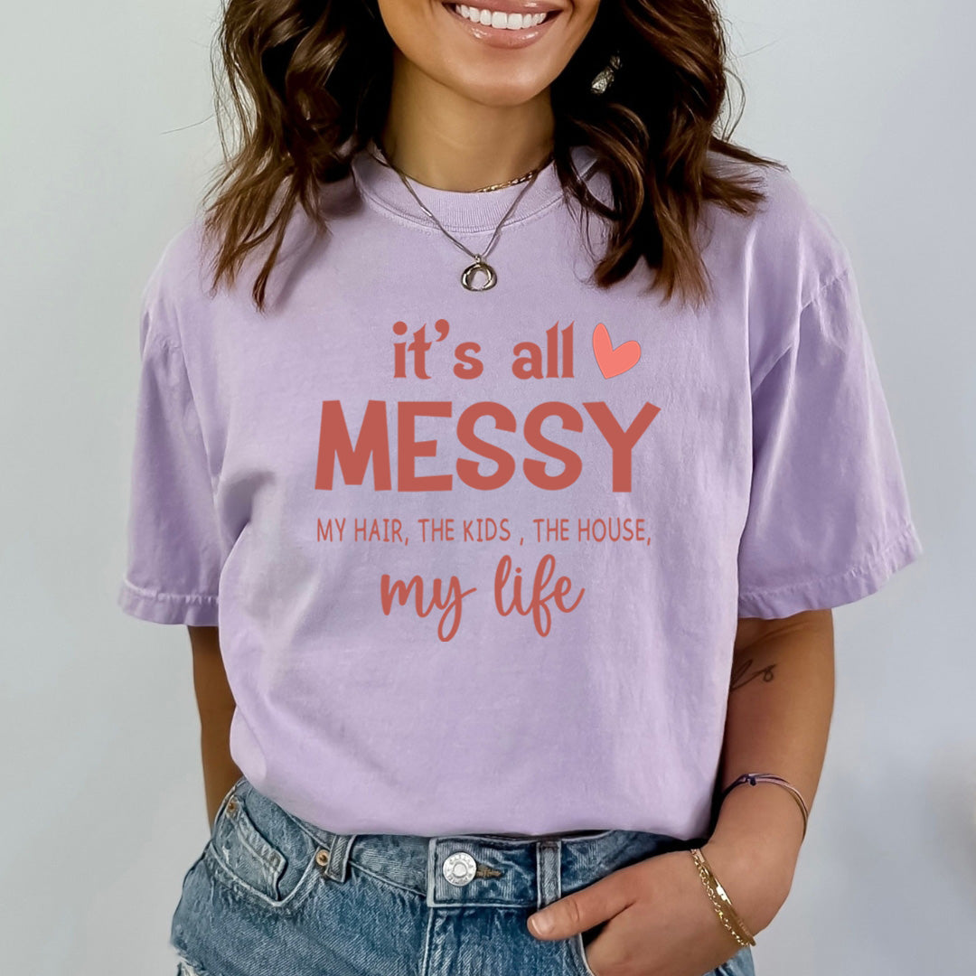 It's All Messy - Bella Canvas