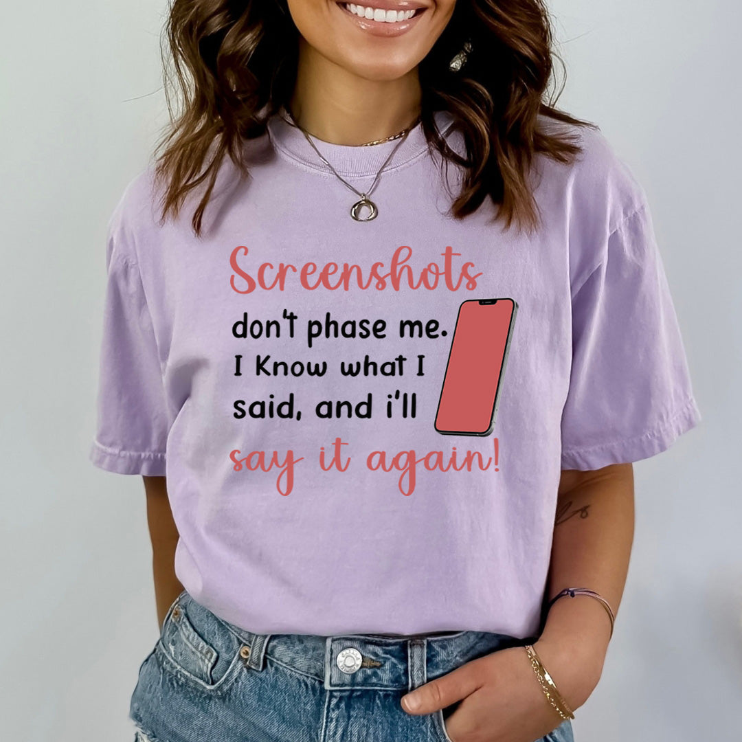 Screenshots Don't Phase Me - Bella Canvas