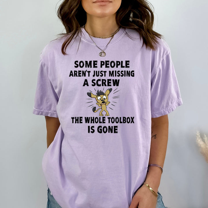 Some People Aren't Just Missing A Screw - Bella Canvas