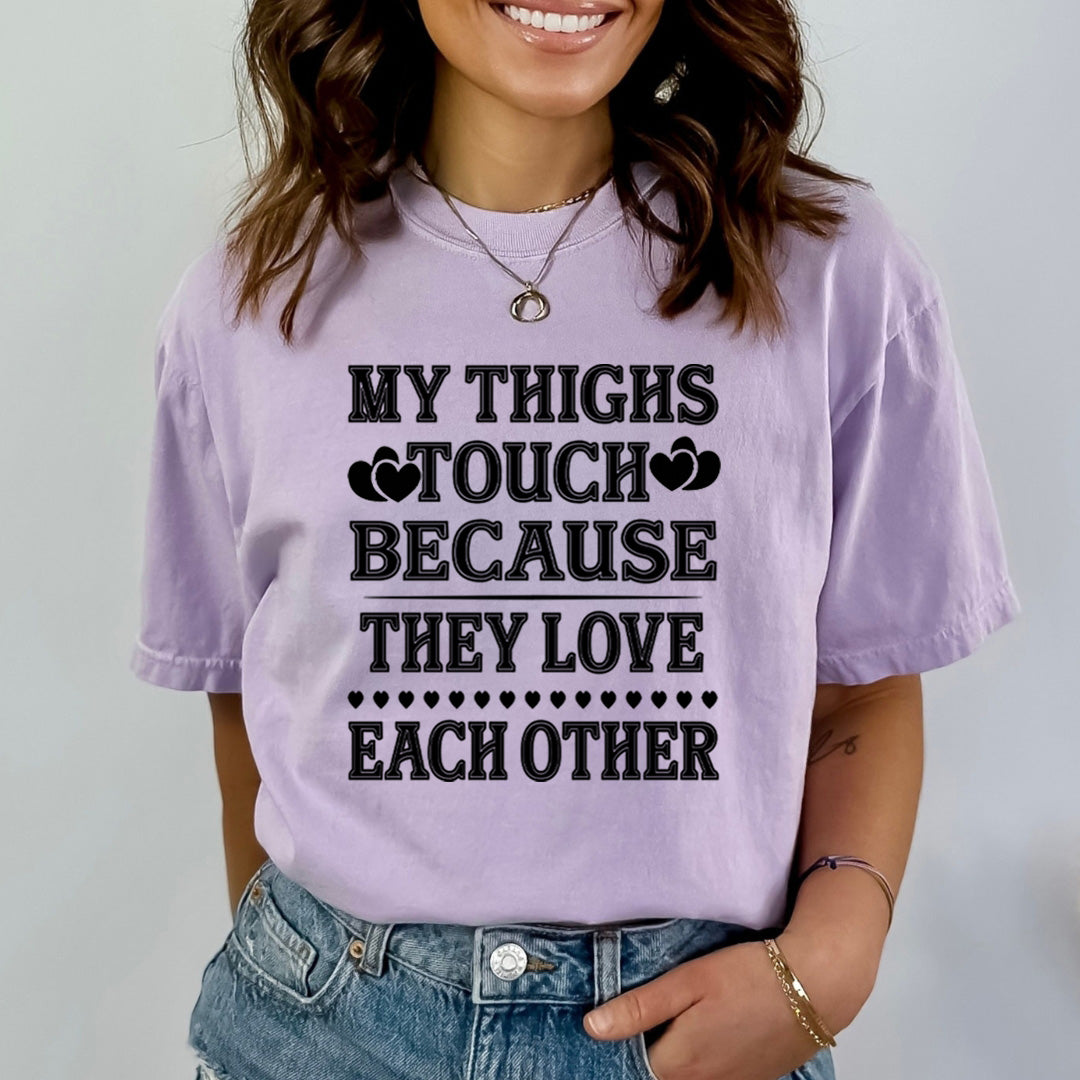 My Thighs Touch - Bella Canvas