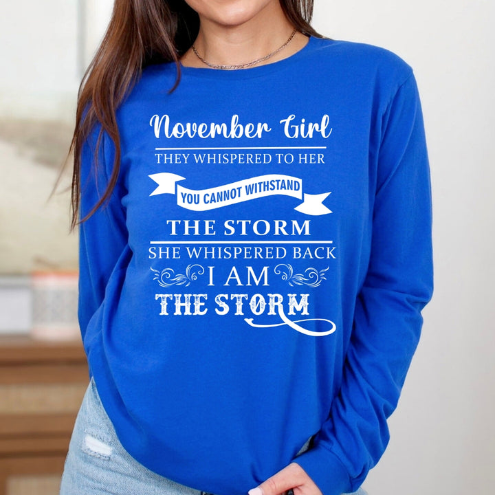 November Girl ( I Am The Storm) - Long-Sleeve Tee