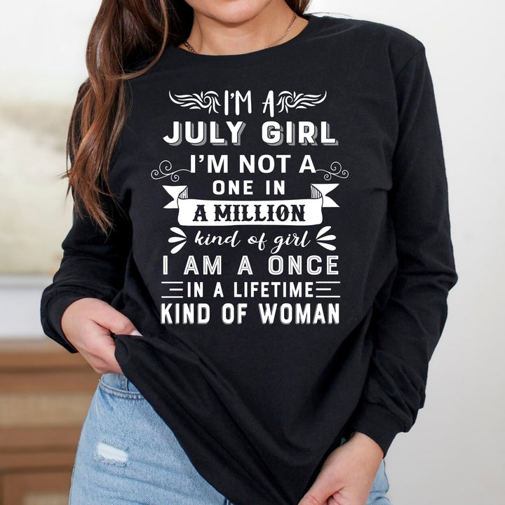 I'm July Girl ( Once In A Lifetime) - Long-Sleeve Tee