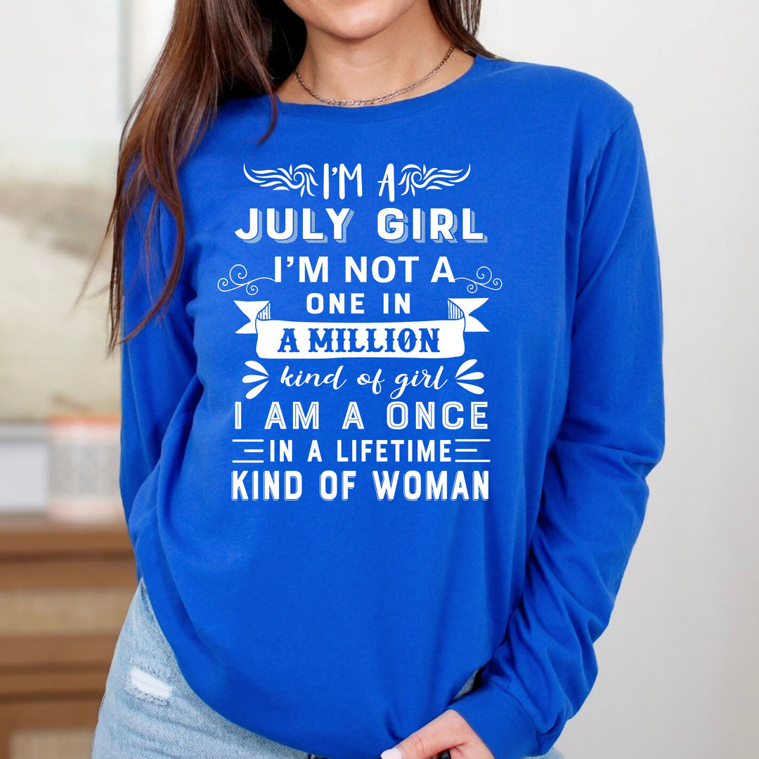 I'm July Girl ( Once In A Lifetime) - Long-Sleeve Tee