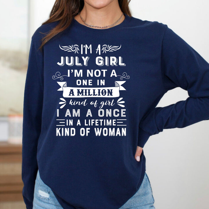 I'm July Girl ( Once In A Lifetime) - Long-Sleeve Tee