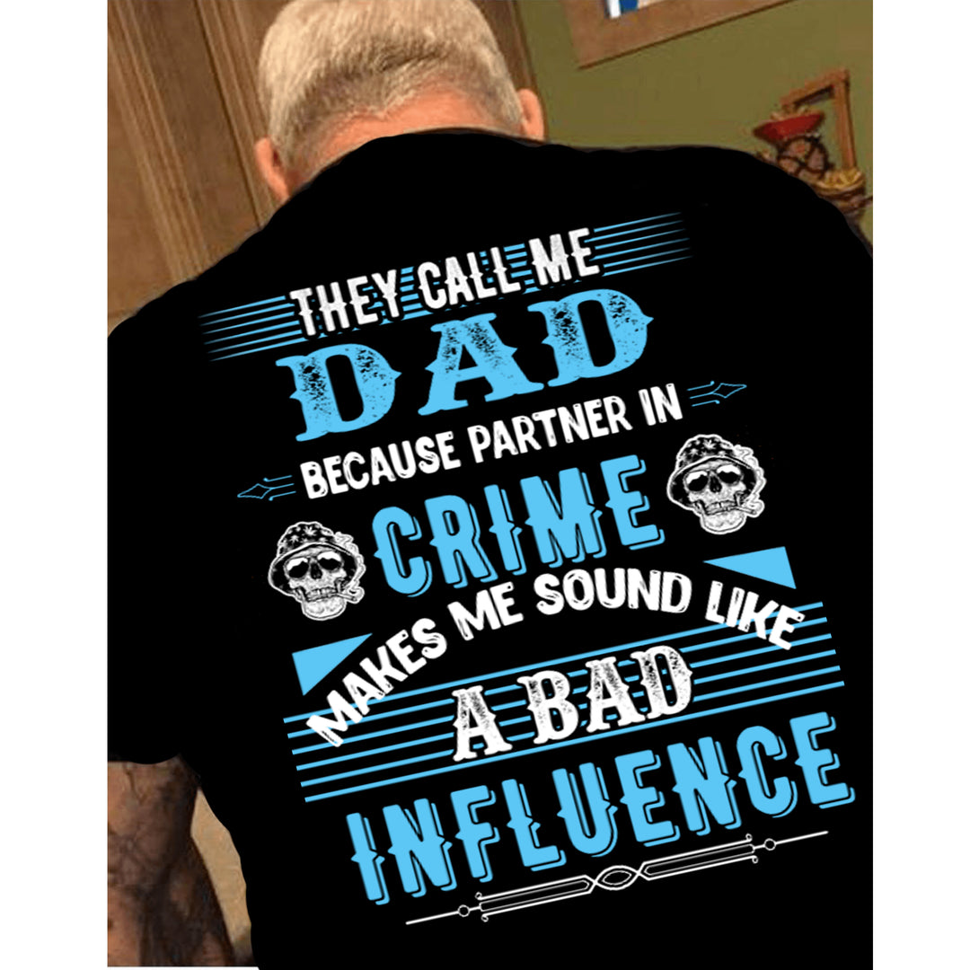 "Partner In Crime Makes Me Sound Like A Bad Influence - For Dad" Mens