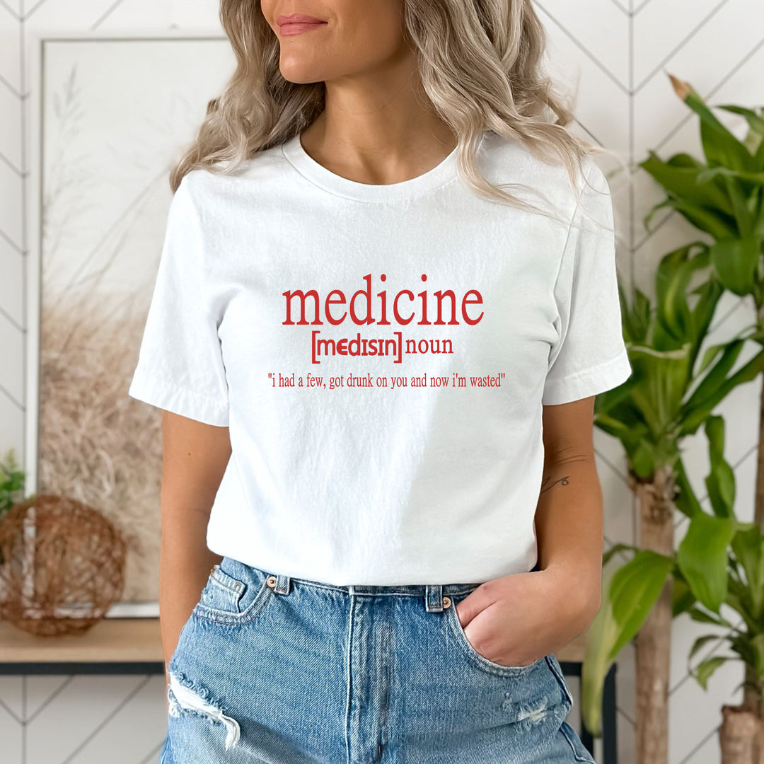 " Medicine [Medisin] noun i had a few