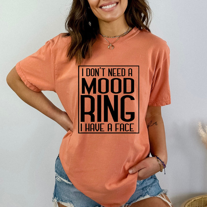 I Don't Need A Mood Ring  - Bella Canvas