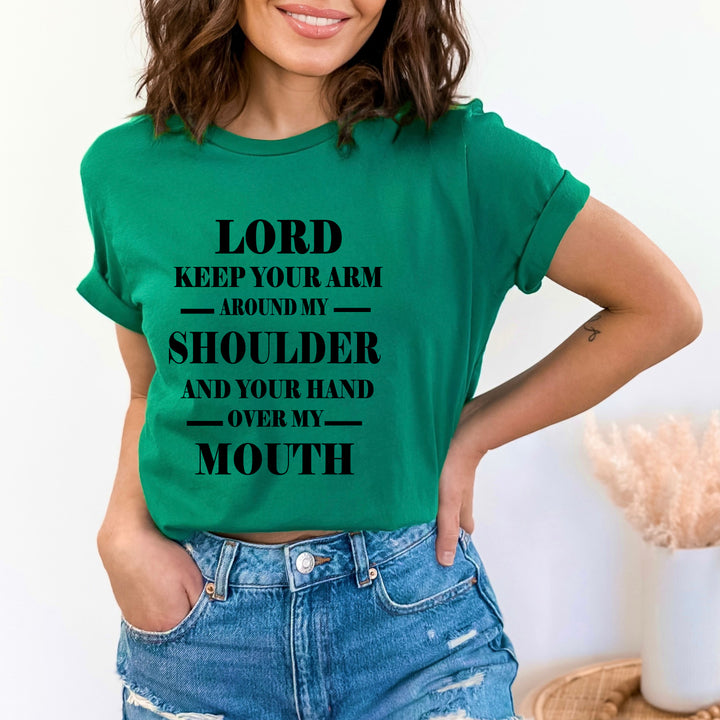 LORD KEEP YOUR ARM AROUND MY SHOULDER - Unisex Tee