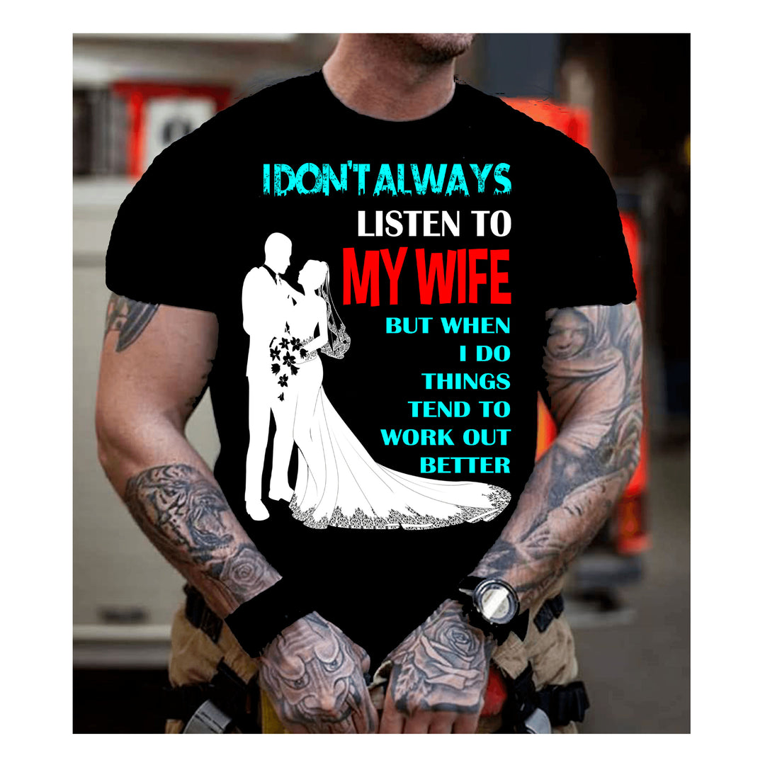 "I Don't Always Listen To My Wife" Men"s