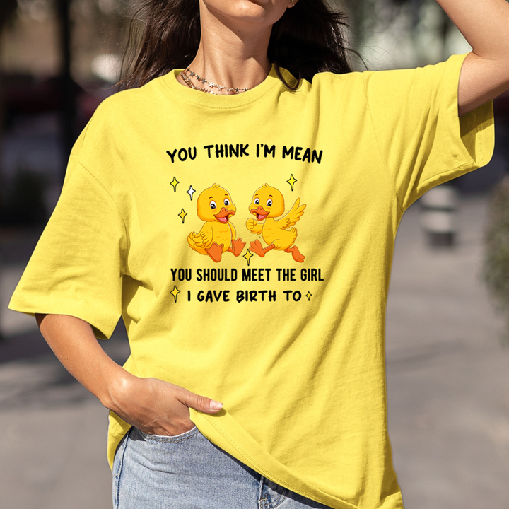 You Think I'm Mean - Bella Canvas