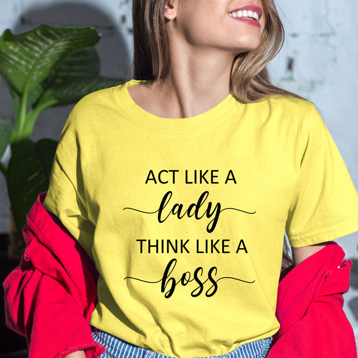 Act like A Lady Think Like A Boss - Bella canvas