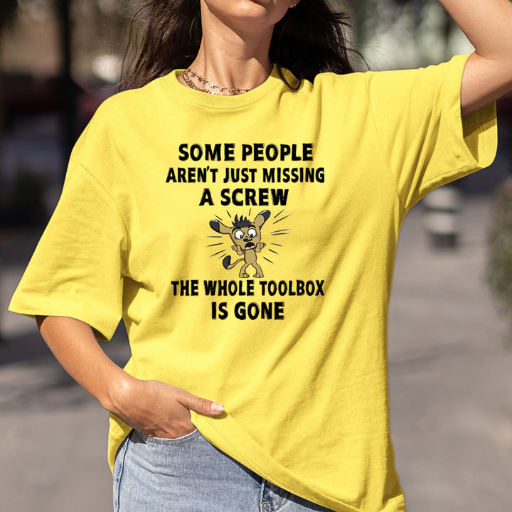 Some People Aren't Just Missing A Screw - Bella Canvas