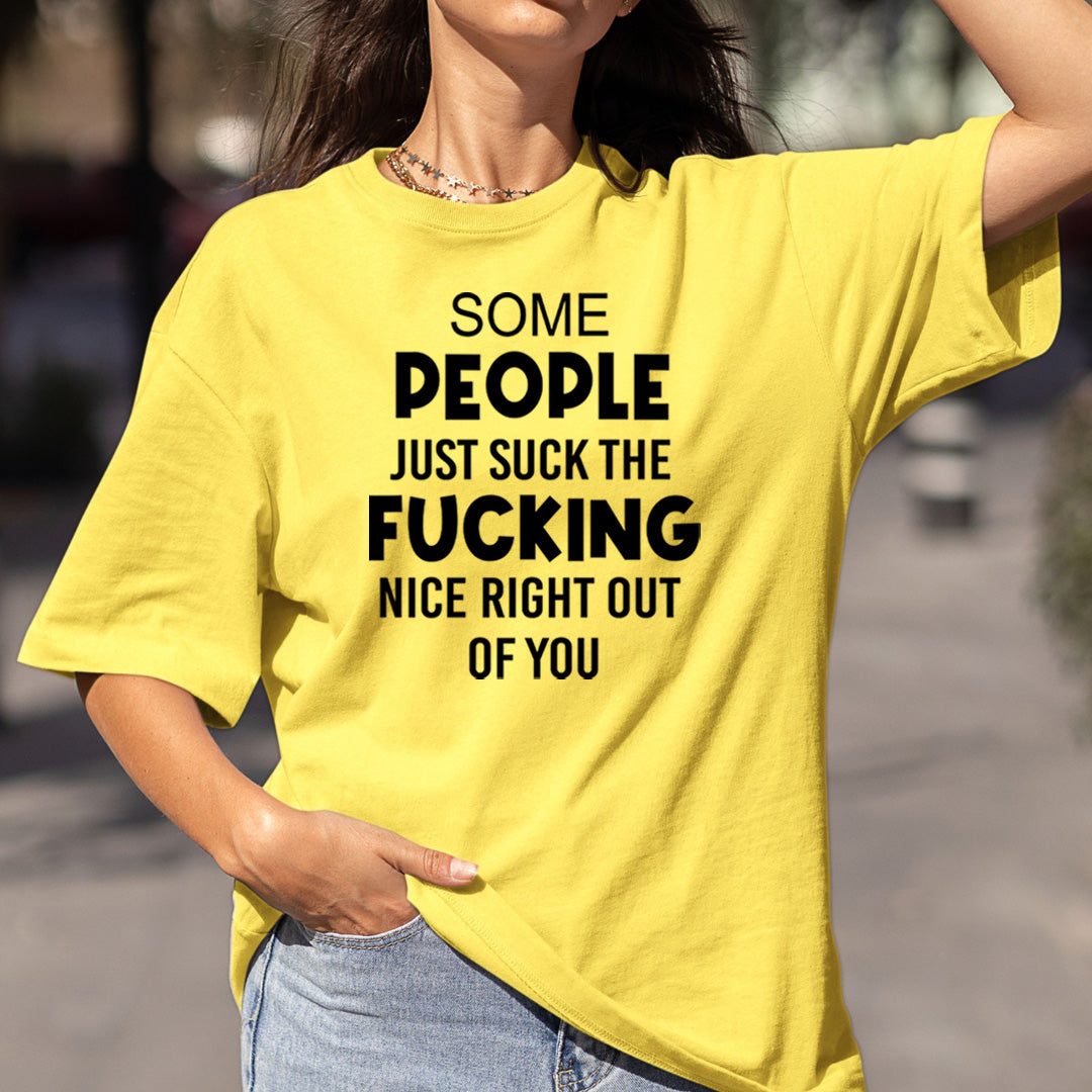 Some People Just Suck The Fucking - Bella Canvas