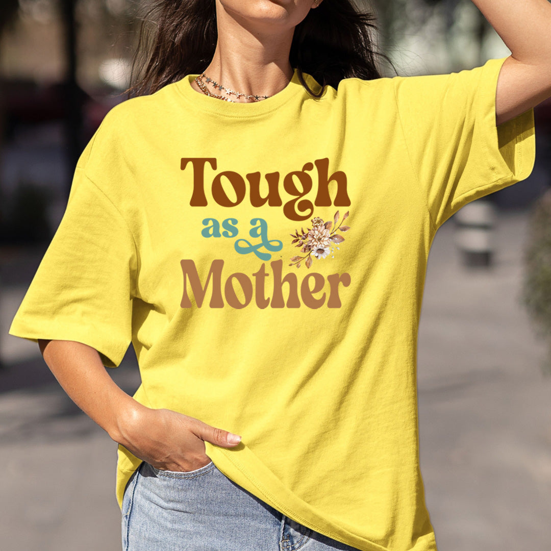 Tough As A Mother - Bella Canvas