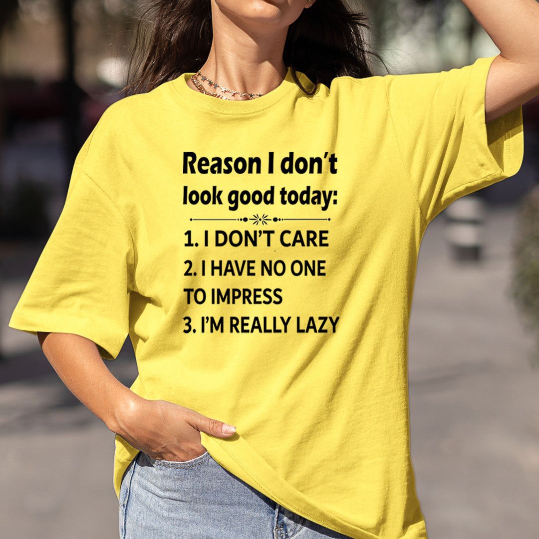 Reason I Don't Look Good Today - Bella Canvas