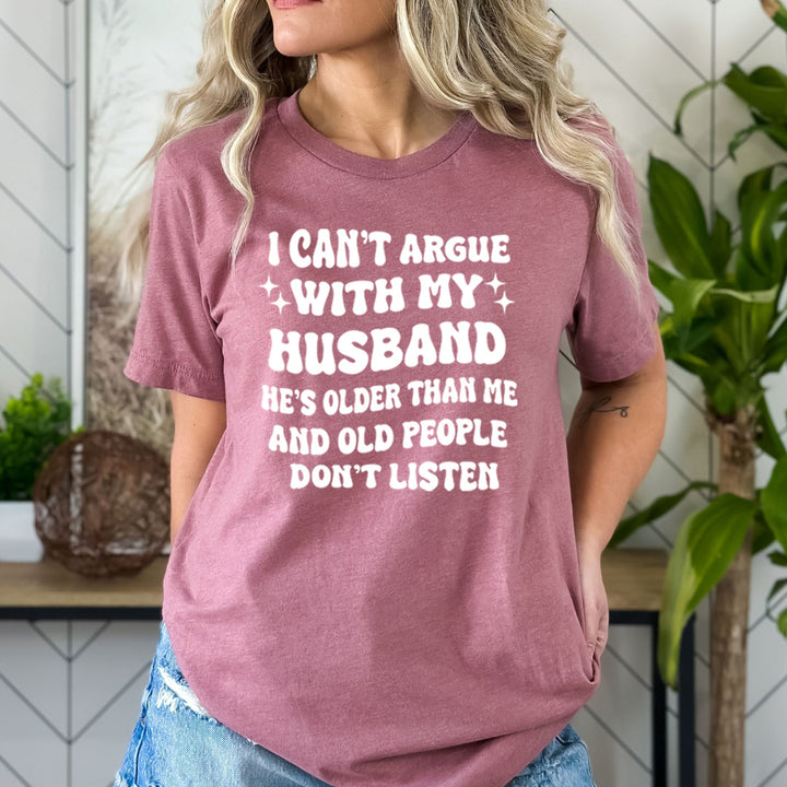I Can't Argue With My Husband - Bella Canvas