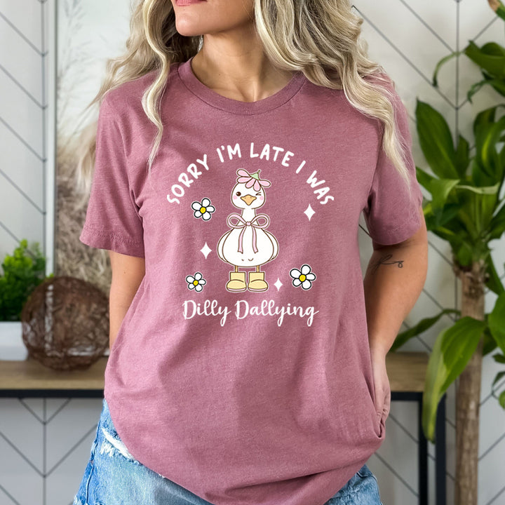 Sorry I'm Late I Was Dilly - Bella Canvas