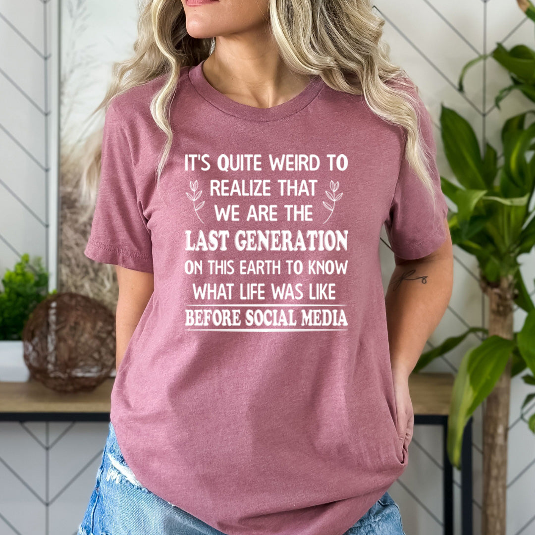 We Are The Last Generation On This Earth - Bella Canvas