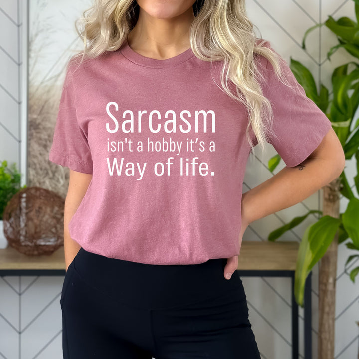 Sarcasm Isn't A Hobby - Bella canvas