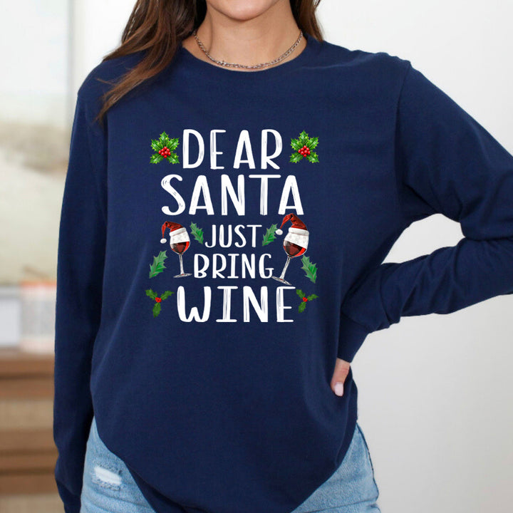 Dear Santa Just Bring Wine - Long-Sleeve Tee