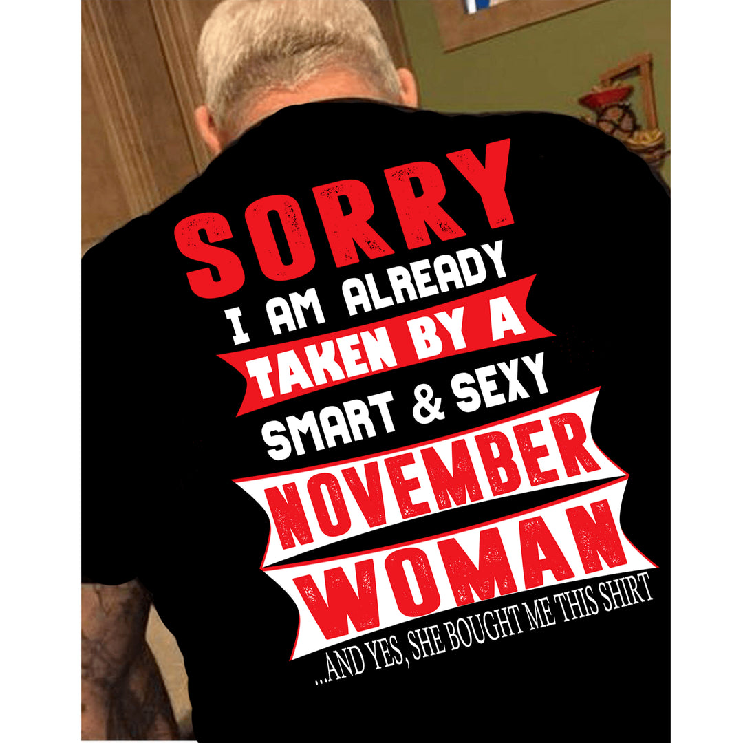 "SORRY I AM ALREADY TAKEN BY A SMART AND SEXY NOVEMBER WOMAN" MENS