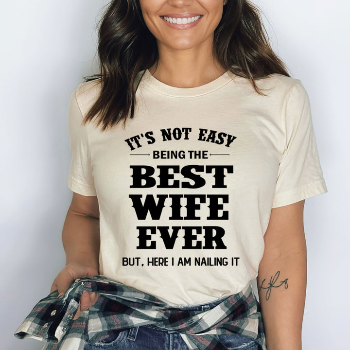 It's Not Easy Being The Best Wife - Bella Canvas