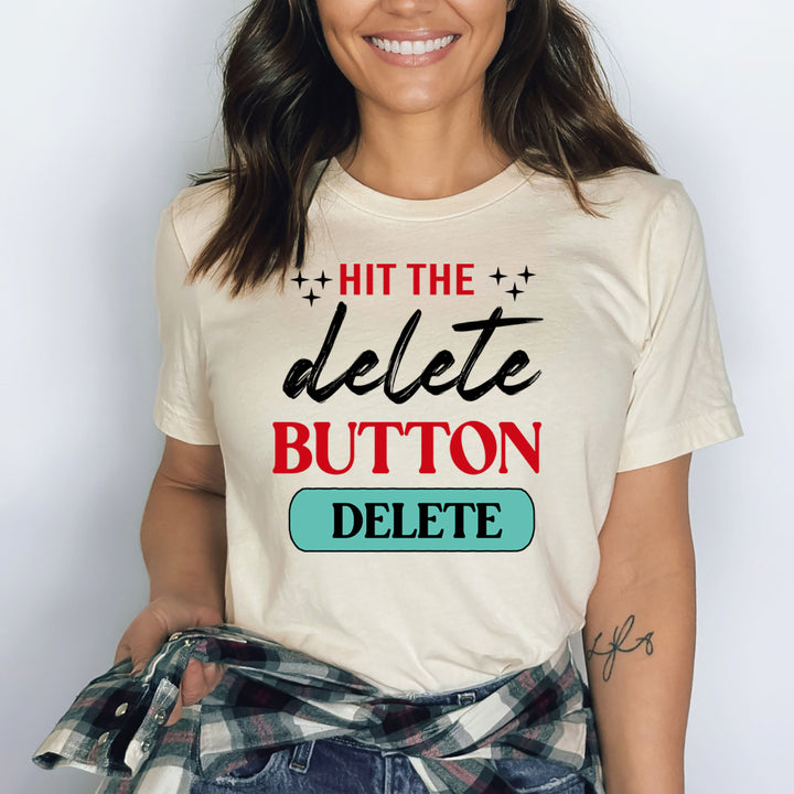 Hit The Delete Button - Bella Canvas