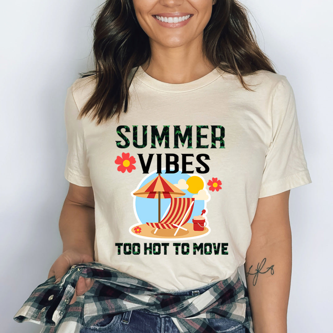 Summer Vibes Too Hot To Move - Bella Canvas