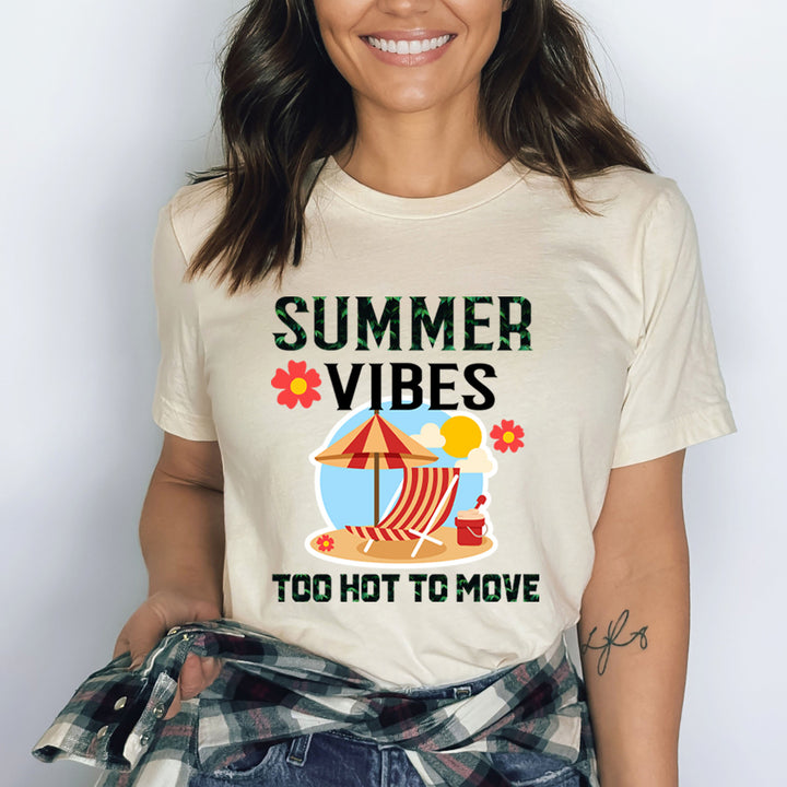 Summer Vibes Too Hot To Move - Bella Canvas